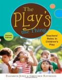 Elizabeth Jones The Play's The Thing Teachers' Roles In Children's Play 0002 Edition; 