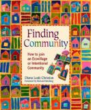 Diana Leafe Christian Finding Community How To Join An Ecovillage Or Intentional Communit 