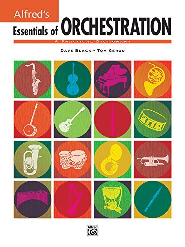 Tom Gerou/Essentials of Orchestration@ A Practical Dictionary