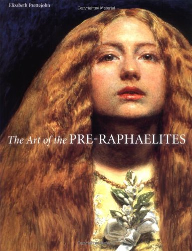 Elizabeth Prettejohn The Art Of The Pre Raphaelites 