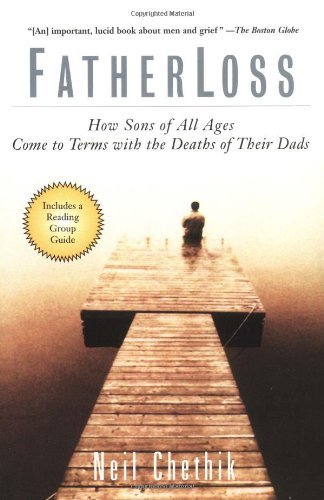 Neil Chethik/Fatherloss@ How Sons of All Ages Come to Terms with the Death