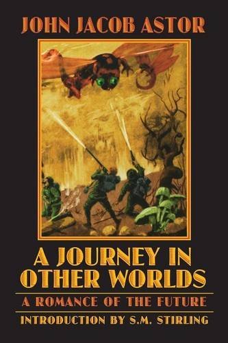 John Jacob Astor/A Journey in Other Worlds@ A Romance of the Future