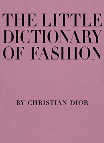 Christian Dior/The Little Dictionary of Fashion@ A Guide to Dress Sense for Every Woman