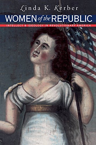 Linda K. Kerber/Women of the Republic@ Intellect and Ideology in Revolutionary America@Revised