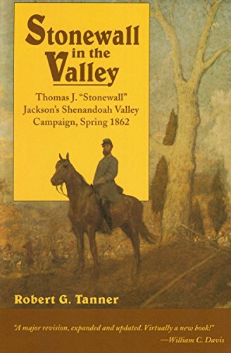 Robert G. Tanner/Stonewall In The Valley@Thomas J. "stonewall" Jackson's Shenandoah Valley