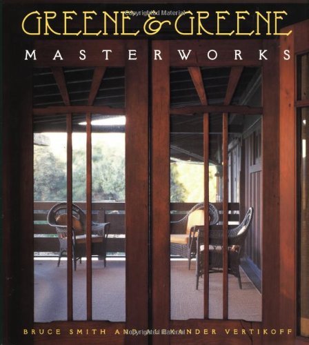 Bruce Smith Greene & Greene Masterworks 