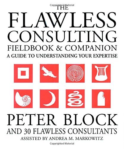 Peter Block/The Flawless Consulting Fieldbook and Companion@ AGuide to Understanding Your Expertise