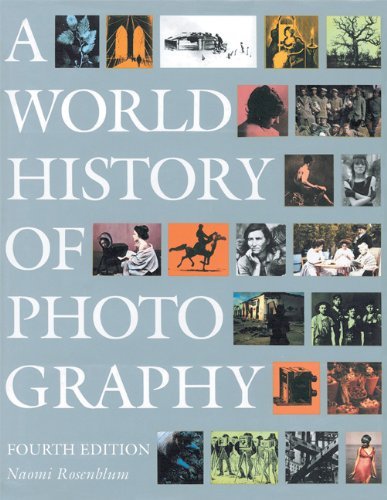 Naomi Rosenblum/World History Of Photography@0004 Edition;