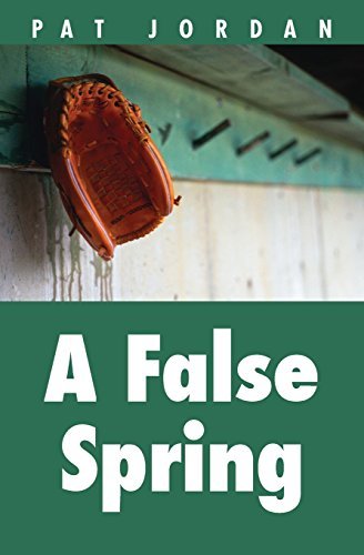 Pat Jordan/A False Spring