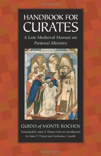 Guido Of Monte Rochen Handbook For Curates A Late Medieval Manual On Pastoral Ministry 