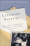 Verner D. Mitchell Literary Sisters Dorothy West And Her Circle A Biography Of The H 
