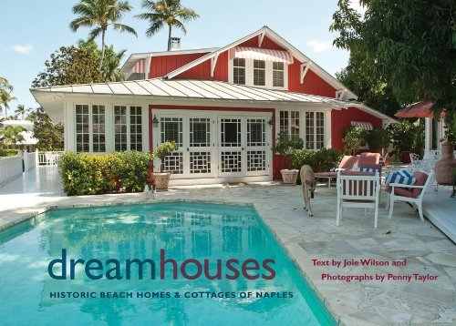Joie Wilson Dream Houses Historic Beach Homes & Cottages Of Naples 