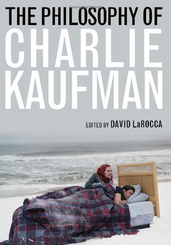 David Larocca/The Philosophy of Charlie Kaufman