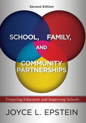 Joyce L. Epstein School Family And Community Partnerships Preparing Educators And Improving Schools 0002 Edition; 