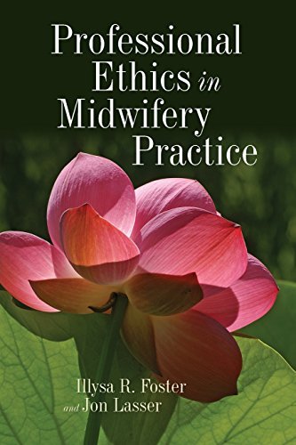 Illysa R. Foster Professional Ethics In Midwifery Practice Midwifery 