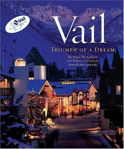 Peter W. Seibert/Vail@Triumph Of A Dream