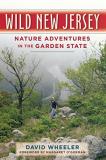 David Wheeler Wild New Jersey Nature Adventures In The Garden State 