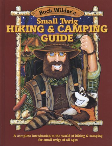 Timothy Smith/Small Twig Hiking & Camping Guide@ A Complete Introduction to the World of Hiking &