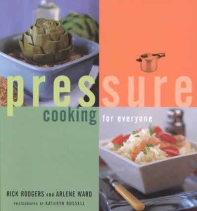 Rick Rodgers/Pressure Cooking for Everyone