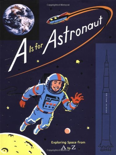 Sarah Gillingham A Is For Astronaut Exploring Space From A To Z 