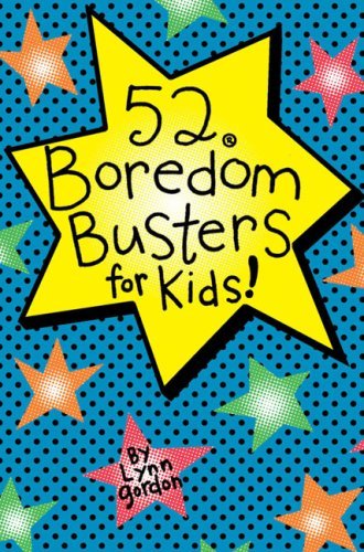 Lynn Gordon/52 Series@ Boredom Busters for Kids
