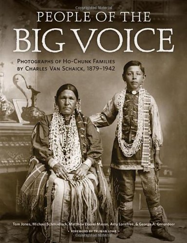 Tom Jones/People of the Big Voice@ Photographs of Ho-Chunk Families by Charles Van S