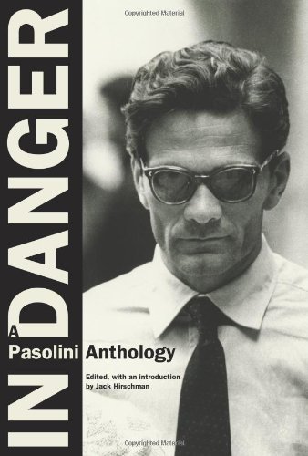 Pasolini,Pier Paolo/ Hirschman,Jack (EDT)/In Danger