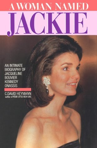 C. David Heymann/A Woman Named Jackie: An Intimate Biography Of Jac