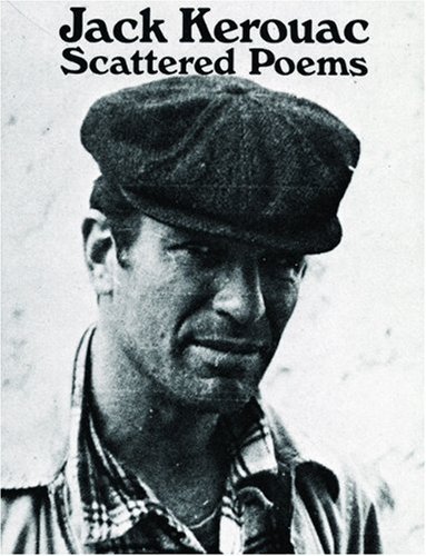 Jack Kerouac/Scattered Poems