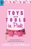 Carol Colatrella Toys And Tools In Pink Cultural Narratives Of Gender Science And Techn 