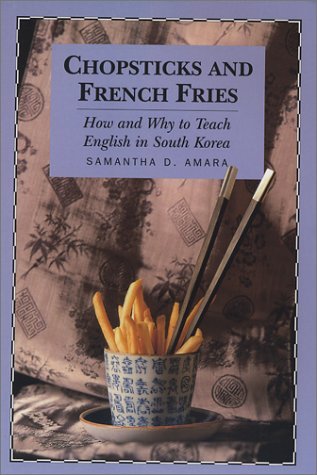 Samantha D. Amara Chopsticks And French Fries How And Why To Teach 