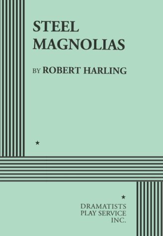 Robert Harling Steel Magnolias 
