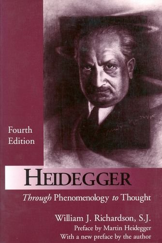 William J. Richardson Heidegger Through Phenomenology To Thought 0004 Edition; 