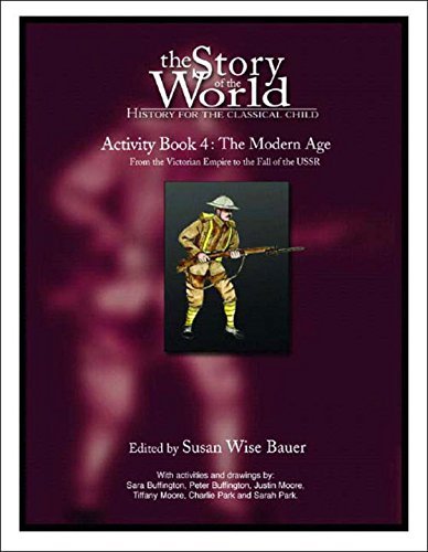 Susan Wise Bauer The Story Of The World History For The Classical Child Activity Book 4 