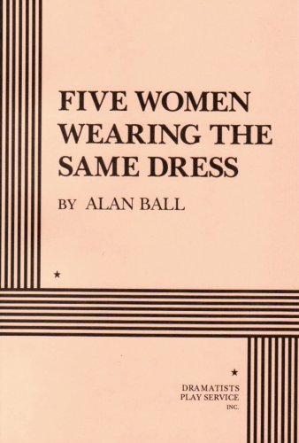 Alan Ball/Five Women Wearing The Same Dress