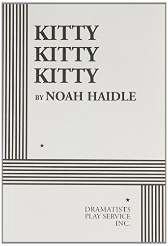 Noah Haidle/Kitty Kitty Kitty
