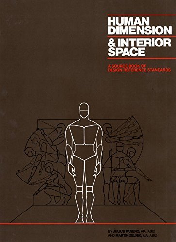 Julius Panero Human Dimension And Interior Space A Source Book Of Design Reference Standards 