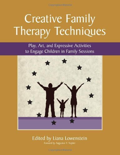 Liana Lowenstein Creative Family Therapy Techniques Play Art And Expressive Activities To Engage Ch 