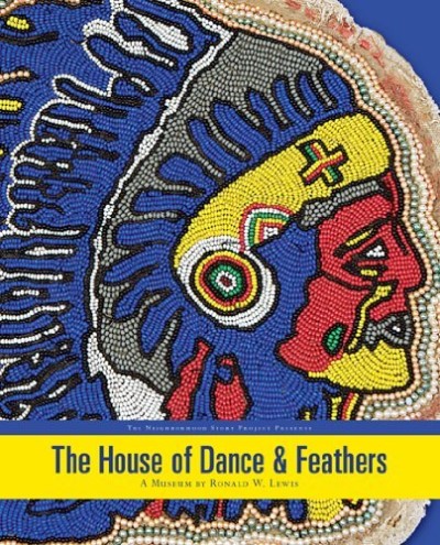 Rachel Breunlin The House Of Dance And Feathers A Museum By Ronald W Lewis 