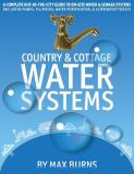 Max Burns Country And Cottage Water Systems A Complete Out Of The City Guide To On Site Water 