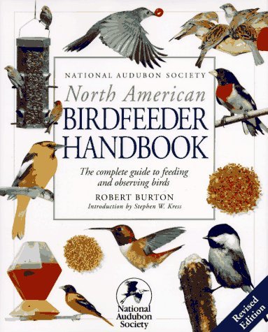 Stephen W. Kress Robert Burton/National Audubon Society North American Birdfeeder