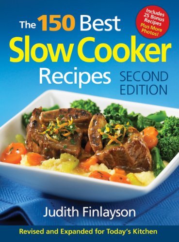 Judith Finlayson The 150 Best Slow Cooker Recipes 0002 Edition; 