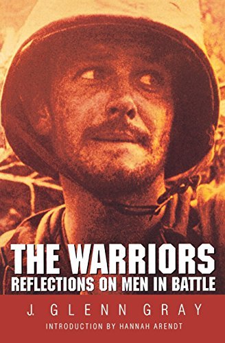 J. Glenn Gray/The Warriors@ Reflections on Men in Battle (Revised)@0002 EDITION;Revised