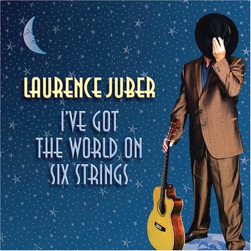 Laurence Juber/I'Ve Got The World On Six Stri