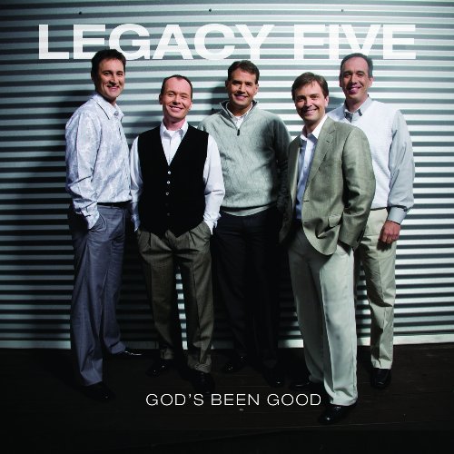 Legacy Five/God's Been Good