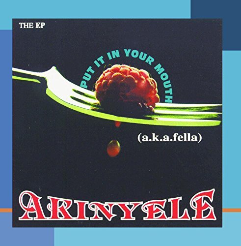 Akinyele/Put It In Your Mouth (Ep)@Explicit Cd-R