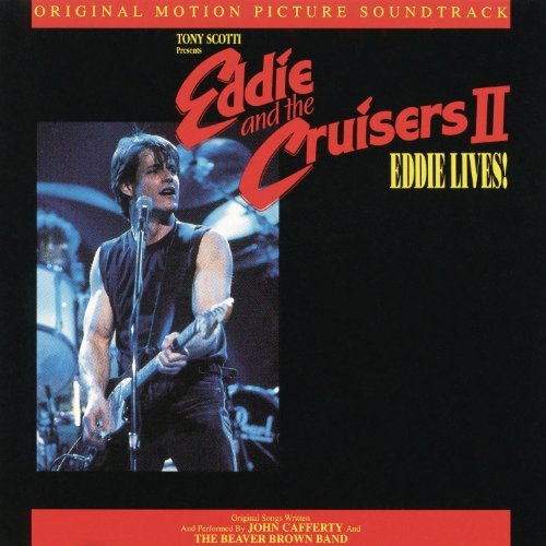 Various Artists Eddie & The Cruisers Ii Cafferty & Beaver Brown Band 