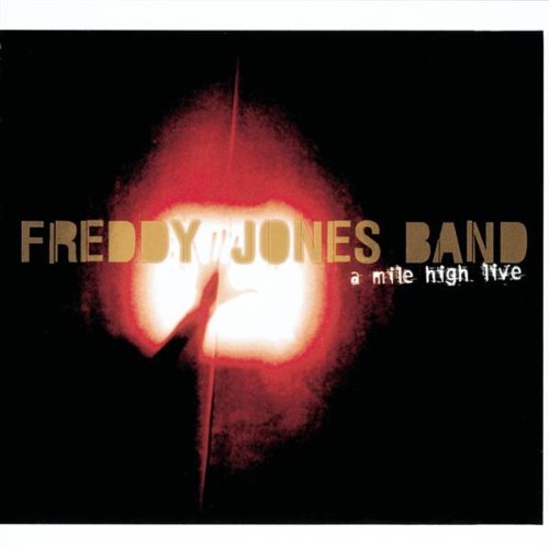 Freddy Jones Band/Mile High Live