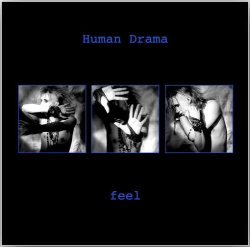 Human Drama/Feel