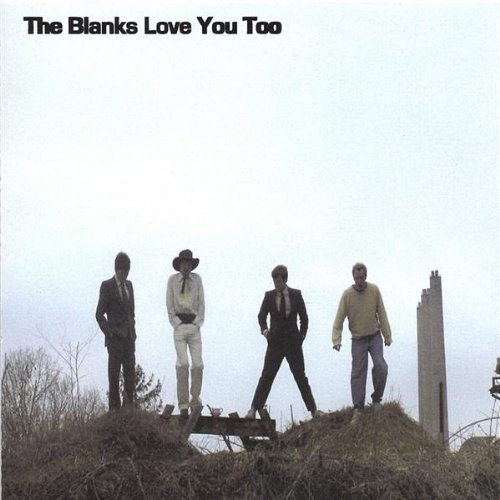 Blanks/Love You Too